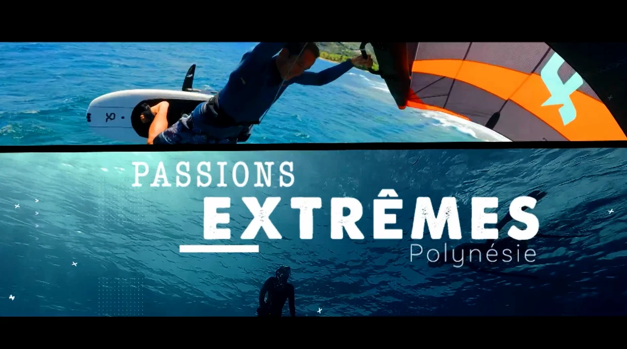 Passions extrêmes en Polynésie