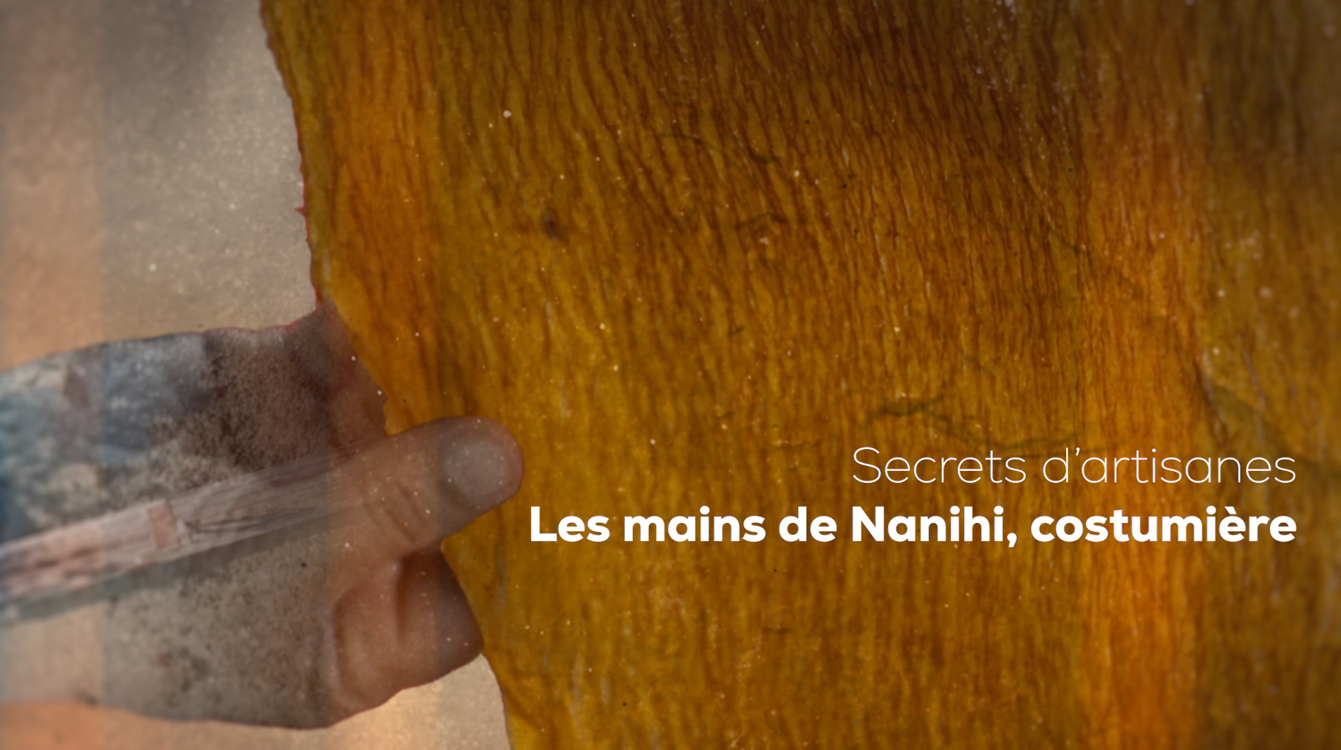 Secrets d'artisanes, Les mains de Nanihi, costumière, série documentaire